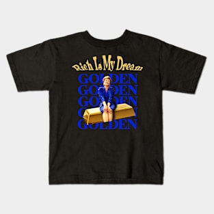 Golden Girls - rich le my dream Kids T-Shirt